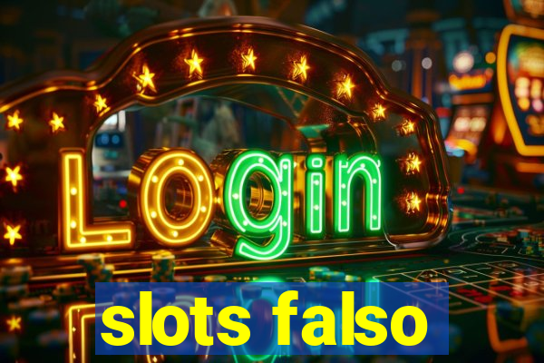 slots falso